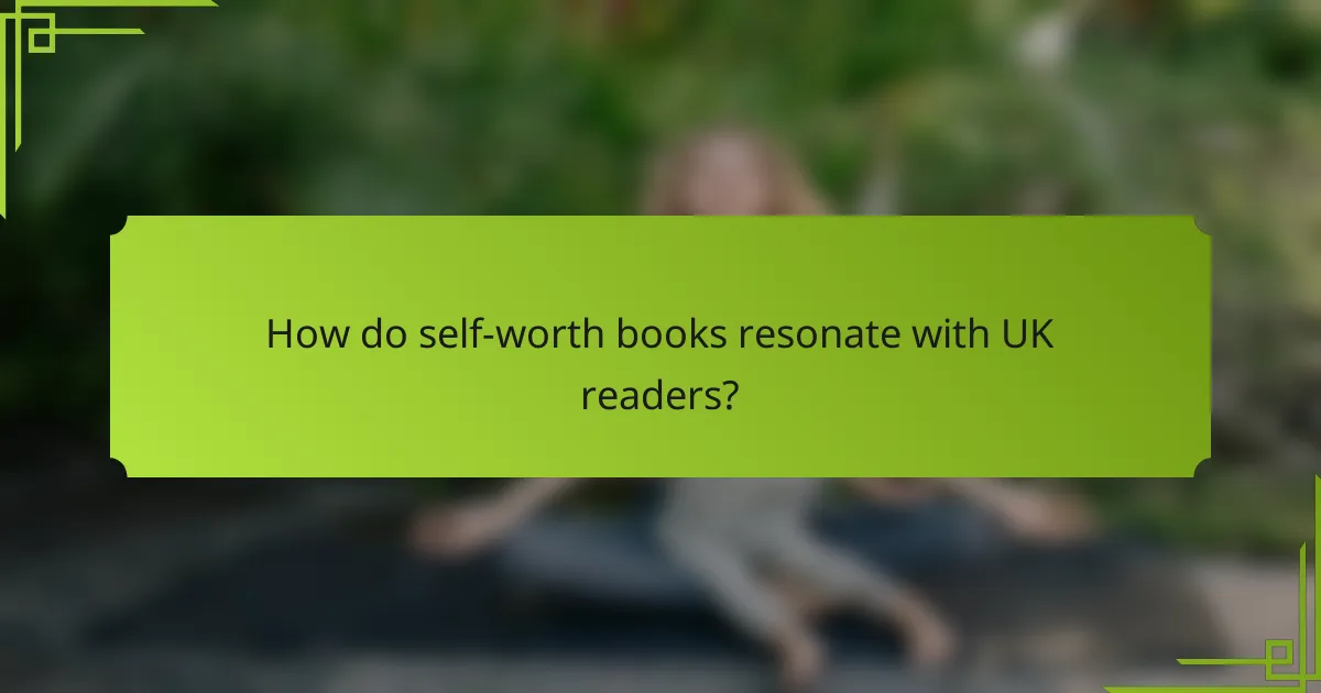 How do self-worth books resonate with UK readers?