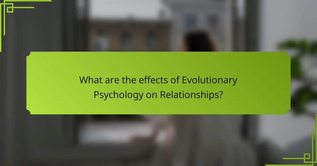 What are the effects of Evolutionary Psychology on Relationships?