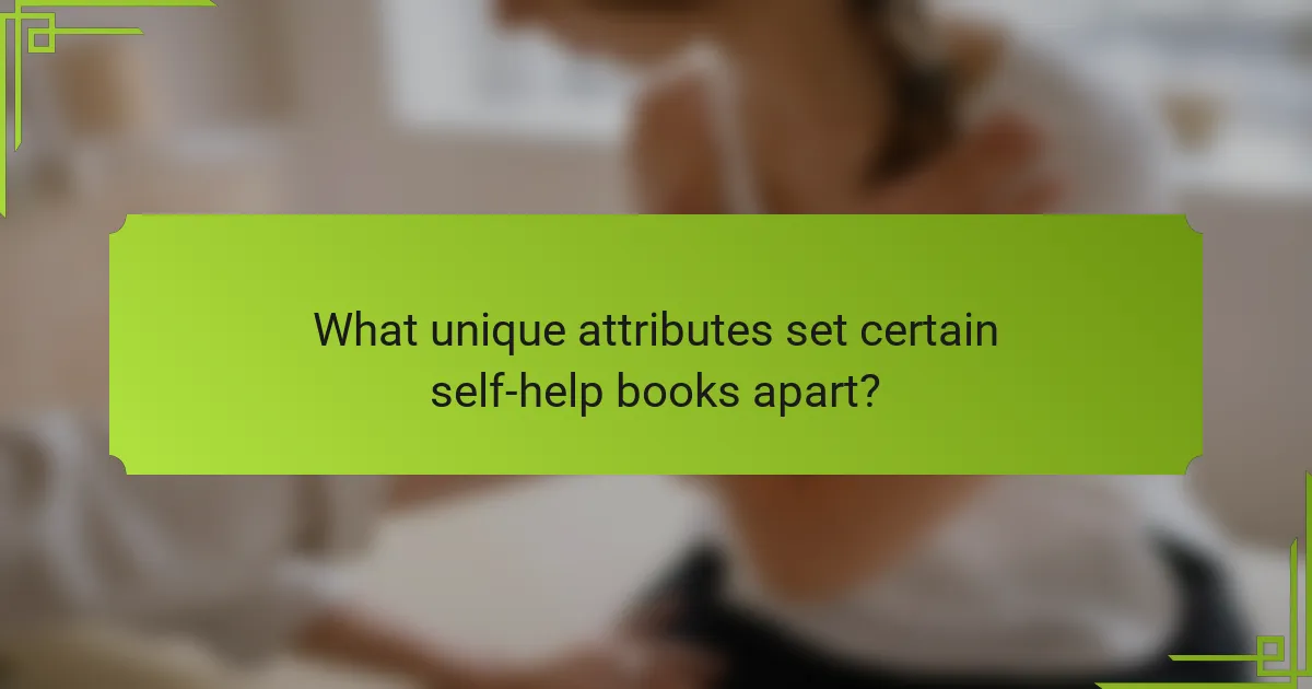 What unique attributes set certain self-help books apart?